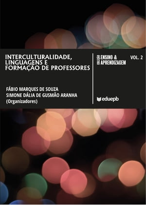 Interculturalidade, linguagens e formação de professores, Vol. 2