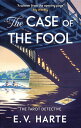 The Case of the Fool【電子書籍】[ E. V. Harte ]