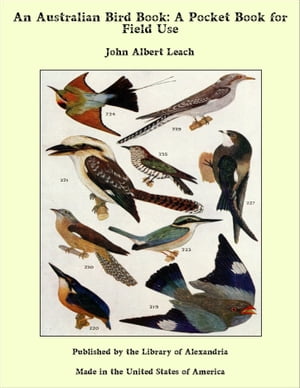 An Australian Bird Book: A Pocket Book for Field Use