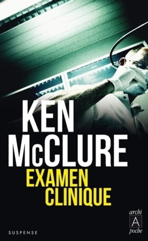 Examen clinique【電子書籍】[ Ken Mcclure ]