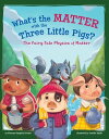 What 039 s the Matter with the Three Little Pigs The Fairy-Tale Physics of Matter【電子書籍】 Thomas Kingsley Troupe