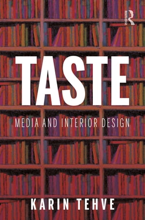 Taste: Media and Interior Design