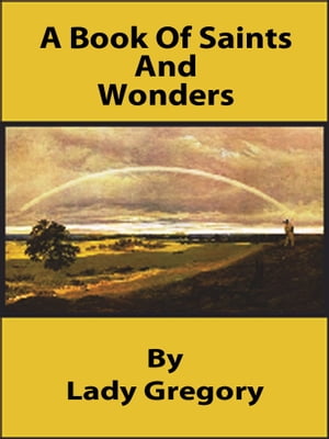 A Book Of Saints And Wonders【電子書籍】[ 