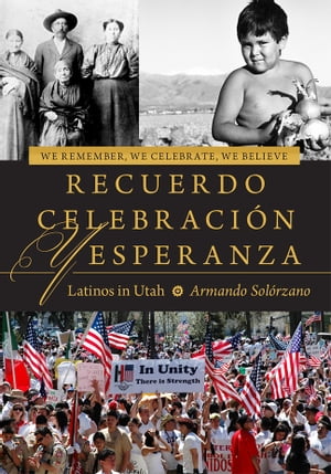 We Remember, We Celebrate, We Believe / Recuerdo, Celebración, y Esperanza