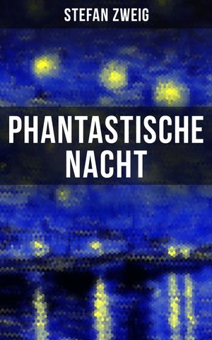 Phantastische Nacht【電子書籍】[ Stefan Zweig ]