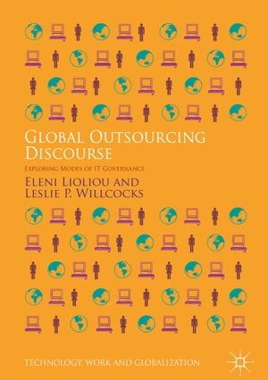 Global Outsourcing Discourse Exploring Modes of IT Governance