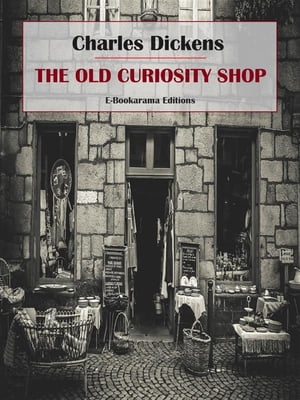 The Old Curiosity Shop【電子書籍】[ Charles Dickens ]