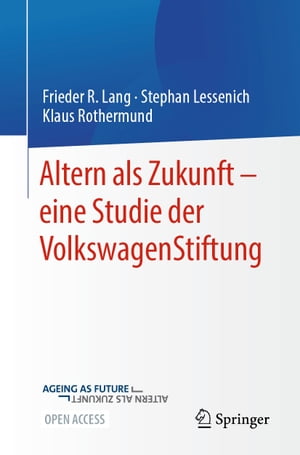 Altern als Zukunft – eine Studie der VolkswagenStiftung