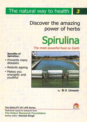 Spirulina - The most powerful food on Earth