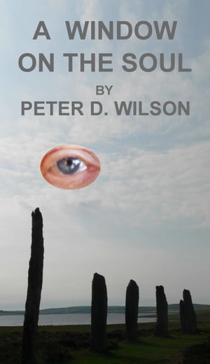 A Window on the Soul【電子書籍】[ Peter D 
