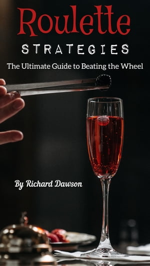 ŷKoboŻҽҥȥ㤨Roulette Strategies The Ultimate Guide to Beating the WheelŻҽҡ[ Richard Dawson ]פβǤʤ1,334ߤˤʤޤ