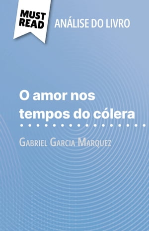 O amor nos tempos do c?lera de Gabriel Garcia Ma