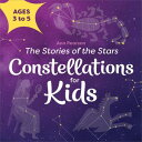 Constellations for Kids: The Stories of the Stars【電子書籍】 Ann Pearson