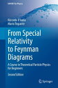 From Special Relativity to Feynman Diagrams A Course in Theoretical Particle Physics for Beginners【電子書籍】[ Mario Trigiante ]