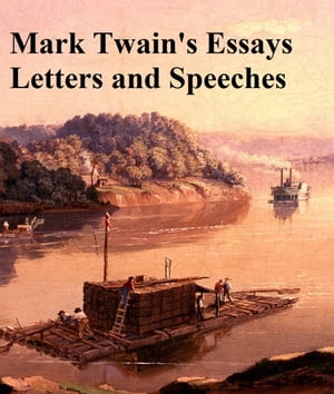 Mark Twain's Essays Letters and SpeechesŻҽҡ[ Mark Twain ]