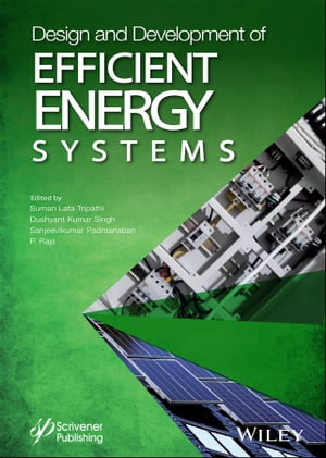 Design and Development of Efficient Energy Systems【電子書籍】