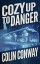 Cozy Up to Danger The Cozy Up Series, #6Żҽҡ[ Colin Conway ]