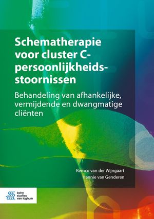 Schematherapie voor cluster C-persoonlijkheidsstoornissen Behandeling van afhankelijke, vermijdende en dwangmatige cli?nten