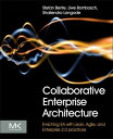 Collaborative Enterprise Architecture Enriching EA with Lean, Agile, and Enterprise 2.0 practices