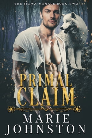 Primal Claim【電子書籍】[ Marie Johnston ]