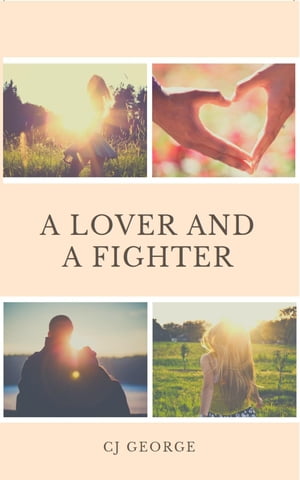 A Lover and a FighterŻҽҡ[ CJ George ]