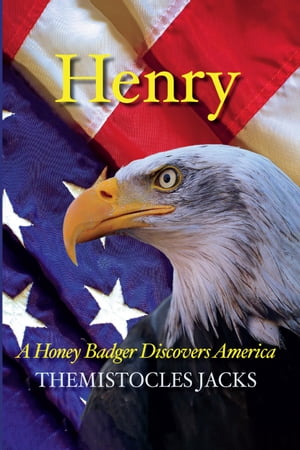 Henry ? A Honey Badger Discovers America