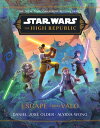 Star Wars: The High Republic: Escape from Valo【電子書籍】 Daniel Older