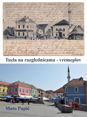 Tuzla na razglednicama: vremeplov