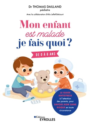 Mon enfant est malade, je fais quoi ?