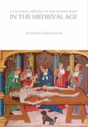 A Cultural History of the Human Body in the Medieval Age