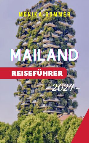 MAILAND REISEFÜHRER 2024