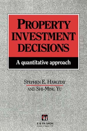 Property Investment Decisions A quantitative approach【電子書籍】 S Hargitay