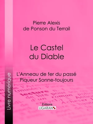 Le Castel du Diable L'Anneau de fer du pass? ? P