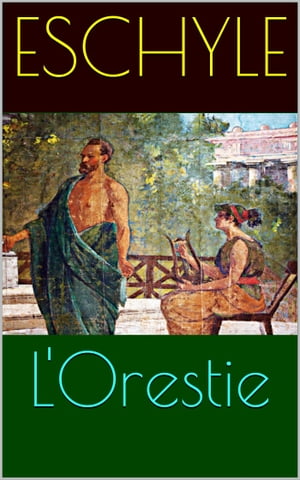 L'Orestie d'Eschyle