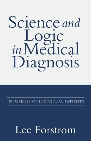 Science and Logic in Medical Diagnosis