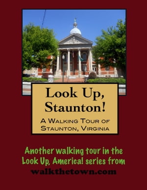 A Walking Tour of Staunton, Virginia【電子書