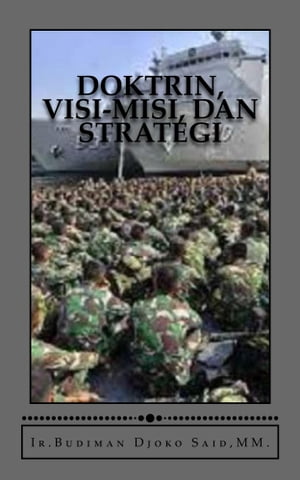 Doktrin, Visi - Misi, dan Strategi