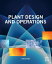 Plant Design and Operations