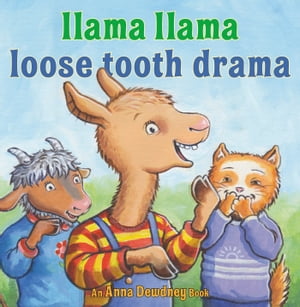 Llama Llama Loose Tooth Drama【電子書籍】[ Anna Dewdney ]
