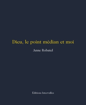 Dieu, le point médian et moi