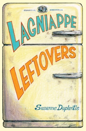 Lagniappe Leftovers