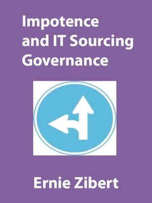 Impotence and IT Sourcing Governance