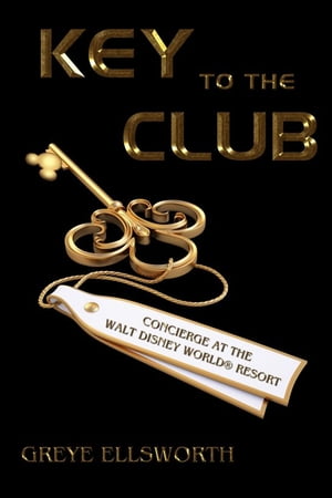 Key to the Club【電子書籍】[ Greye Ellsworth ]