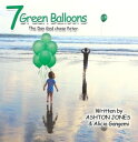 7 Green Balloons The Day God Chose Peter【電子書籍】 Alicia Gangemi