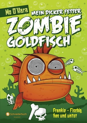 Mein dicker fetter Zombie-Goldfisch, Band 01
