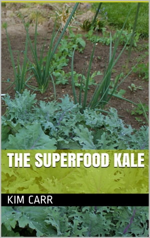 The Superfood Kale