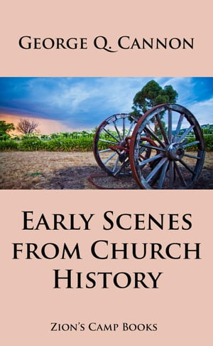 Early Scenes In Church History