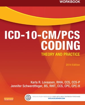Workbook for ICD-10-CM/PCS Coding: Theory and Practice, 2014 Edition - E-Book