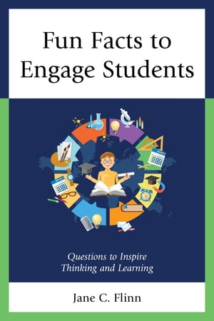 Fun Facts to Engage Students Questions to Inspire Thinking and Learning
