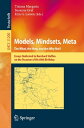 Models, Mindsets, Meta: The What, the How, and the Why Not Essays Dedicated to Bernhard Steffen on the Occasion of His 60th Birthday【電子書籍】